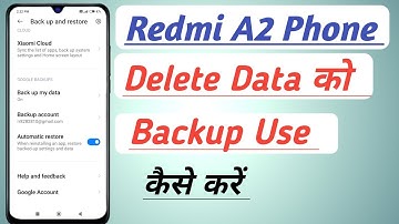Redmi A2 Phone Delete Data Wapas Kaise Laen | backup Setting Kaise Kare |
