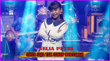 Aulia Putri - Cinta Saja Tak Cukup Bertahan (Official Live Music Video) | New RGS