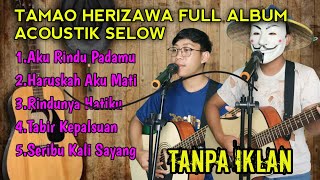 Tamao Herizawa Full Album_Acustik Selow Aku Rindu Padamu Haruskah Aku Mati Viral 2023