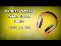 Kadhal oviyam tamil cover music  gc music  gcreators