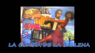 Video thumbnail of "LA CUMBIA DE LA BALLENA"