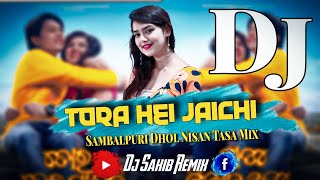 2024 Odia Sambalpuri Dj Mix X Tore  Hei  Jaichi  Sambalpuri Bom Mix X Dj Sakib Remix #sambalpuridj