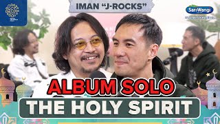 IMAN J-ROCKS BAGIKAN PERJALANAN SPIRITUAL DI ALBUM SOLONYA - Daniel Tetangga Kamu