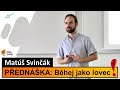 Mat svink  bhej jako lovec  riseandshinecz lifebalance