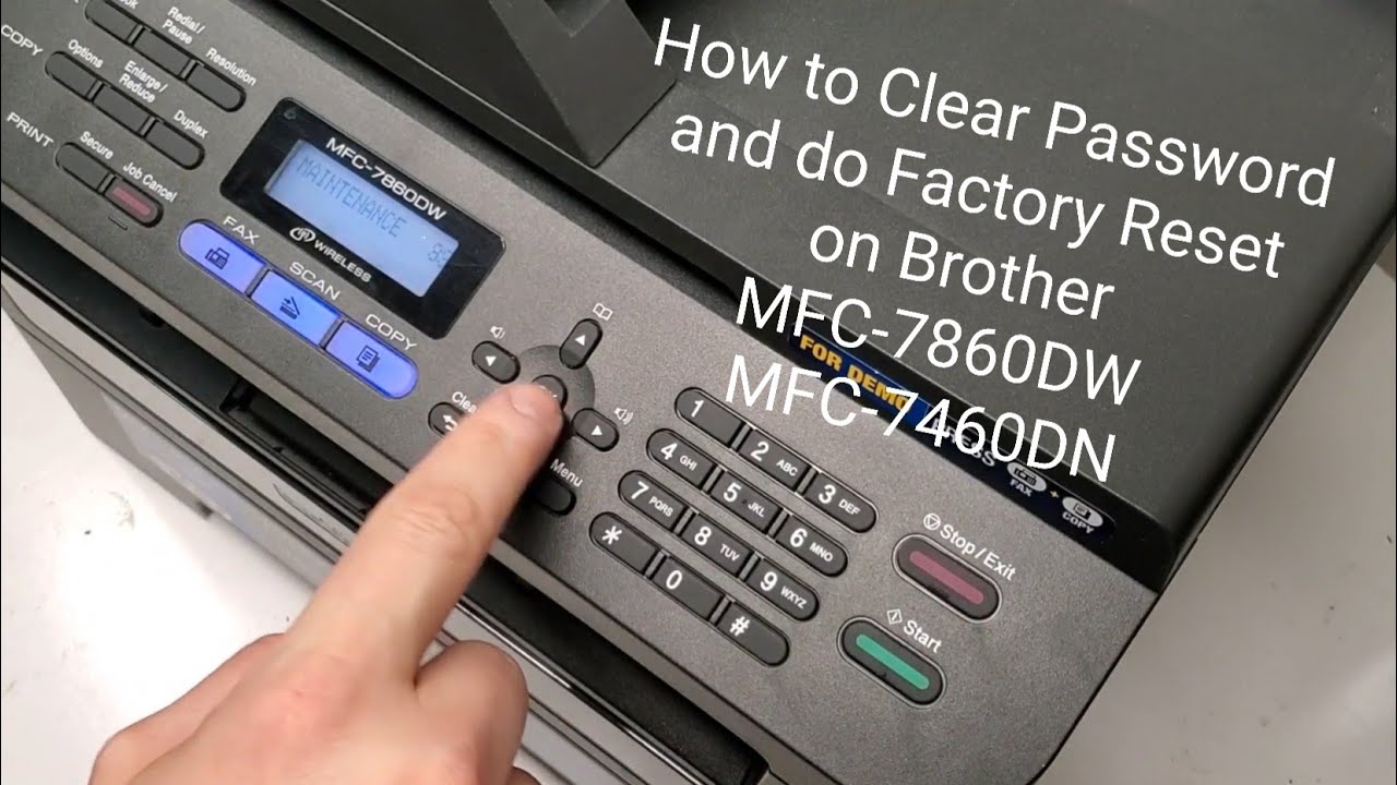 det sidste vold Lige Factory Reset and Override PUBLIC Setting Password on Brother MFC-7860DW  MFC-7460DN Printer - YouTube