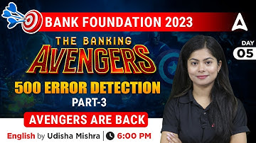 THE BANKING AVENGERS: 2023 Bank Exams | English | 500 ERROR DETECTION PART 3 | By Udisha Mishra