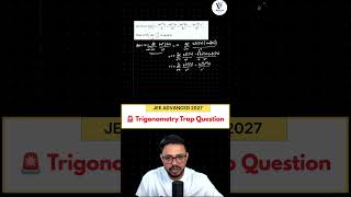 🚨 The Hidden Trap in This JEE Advanced Trigonometry Question | JEE 2027