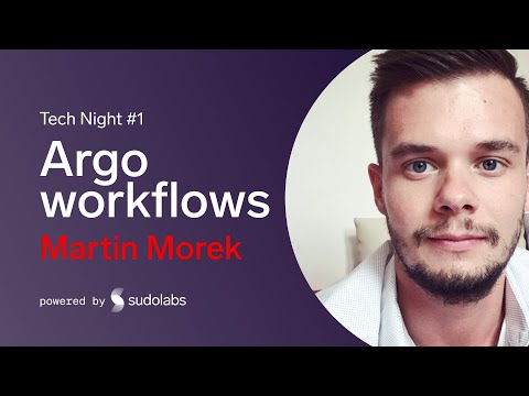 Tech Night #1 | Argo Workflows - Martin Morek