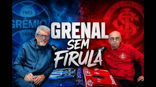 GRENAL SEM FIRULA COM FARID GERMANO E NANDO GROSS - #EP02