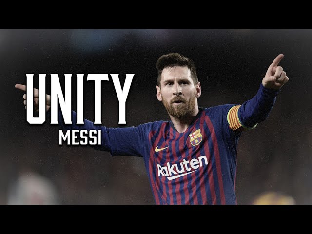 Lionel Messi - Unity - Skills and Goals - 2019HD class=