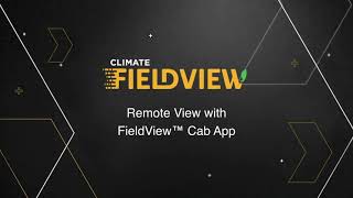 How to Use RemoteView on the FieldView™ Cab App
