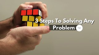 3 STEPS TO SOLVING ANY PROBLEM