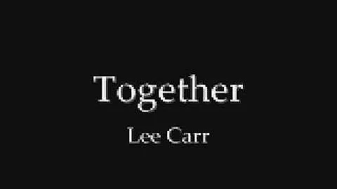 Together - Lee Carr