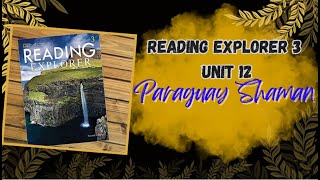 READING EXPLORER 3 UNIT 12: Paraguay Shaman