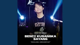 Benci Kusangka Sayang ((Live Ska Reggae))