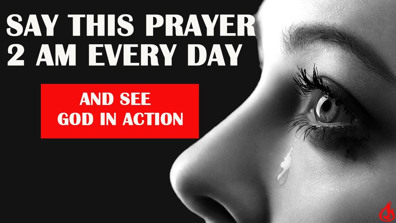 Pray This Powerful Prayer When You Wake Up At 2am I Powerful Prayer For