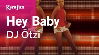 Hey Baby - DJ Ötzi | Karaoke Version | KaraFun chords