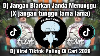 Download Lagu DJ JANGAN BIARKAN JANDA MENUNGGU X JANGAN TUNGGU LAMA\ MP3