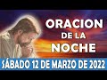 😇Oración De La Noche De Hoy Sábado 12 De Marzo | ESCUCHA ESTE SALMO Y OBSERVA LO QUE PASA!