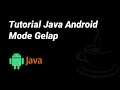 Mode Gelap (Dark Mode) Android Studio 4.x | Tutorial Java Android | Bahasa Indonesia