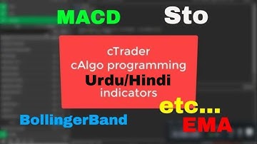 code MACD, STO, EMA, BollingerBand etc  indicators in calgo cTrader || Forex Trading Bot