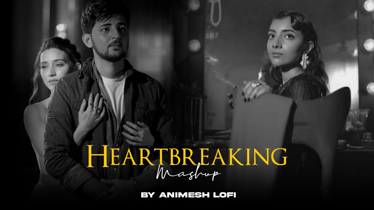 Heartbreaking Mashup | Kaash Aisa Hota x Jhol | Emotions Chillout | Animesh Lofi
