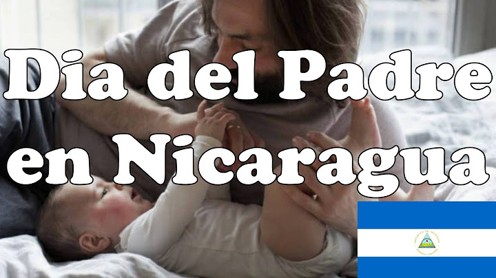 Dia del padre en nicaragua 2022