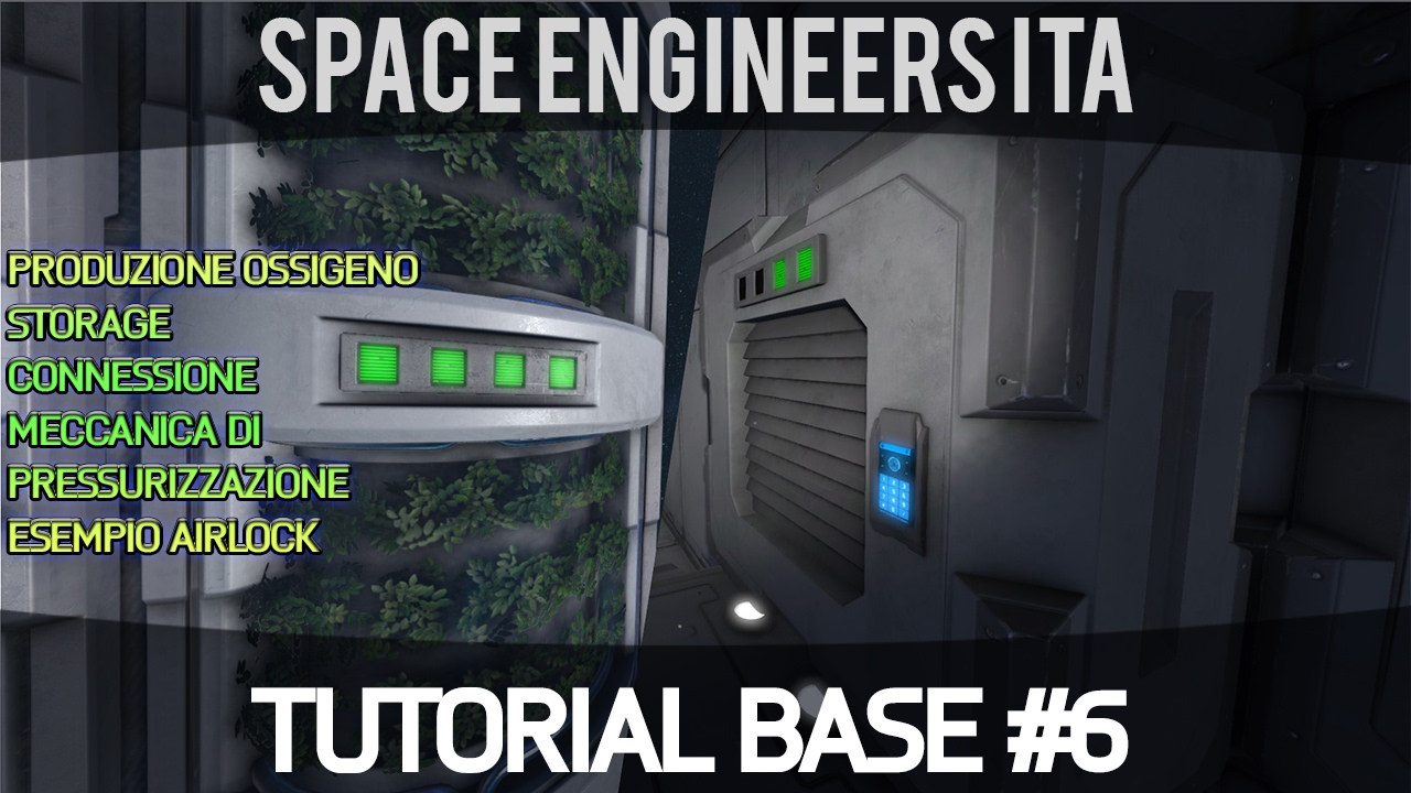 Space Engineers Tutorial ITA #6 (Ossigeno e Pressurizzazione) - YouTube