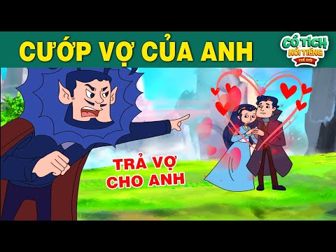 CƯỚP VỢ CỦA ANH – PHIM CỔ TÍCH HAY NHẤT – PHIM HOẠT HÌNH HAY – CỔ TÍCH NỔI TIẾNG THẾ GIỚI