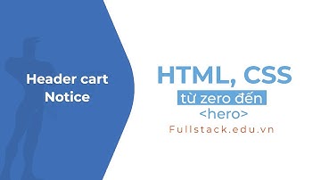 Hoàn thiện phần giỏ hàng trên header | Cart CSS