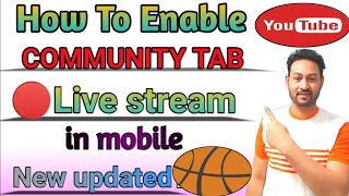 How to enable community tab and live stream | community tab kaise enable kare | live stream enable