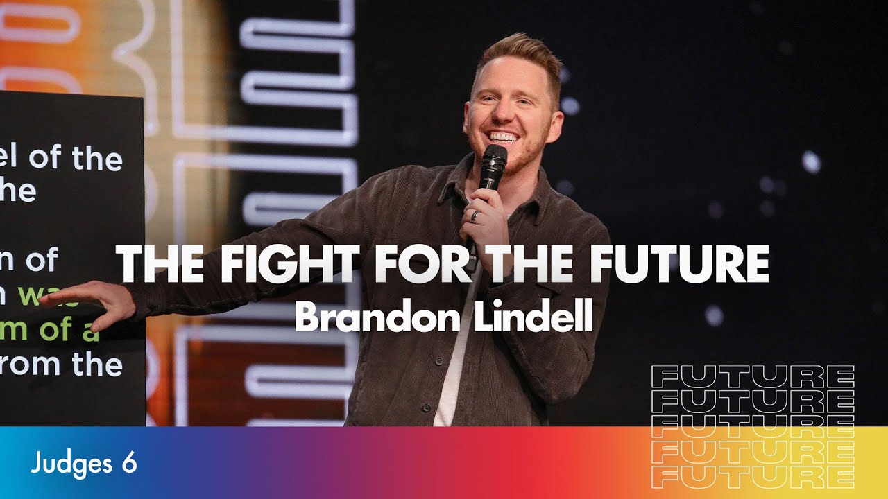 Борьба за будущее | Судьи 6 | Пастор Брэндон Линделл