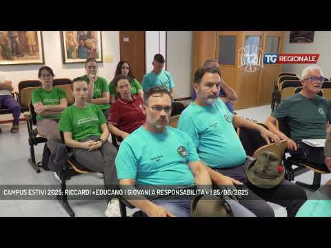 CAMPUS ESTIVI 2025: RICCARDI «EDUCANO I GIOVANI A RESPONSABILITA'» | 25/06/2025