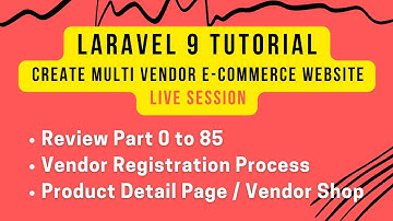 Laravel 9 Live Session | Laravel 9 Series | Multi Vendor Ecommerce Website | Review Part 0 - 85