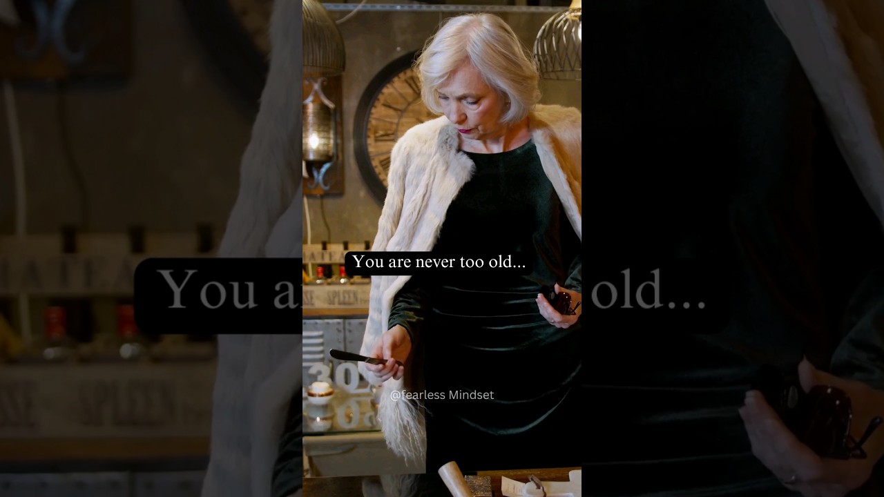 You are never too old..|