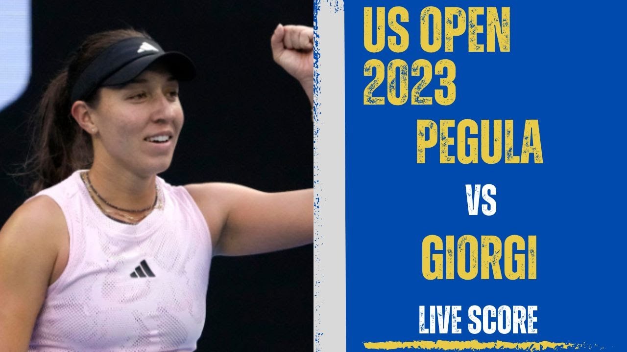 Pegula vs Giorgi US Open 2023 Live Score