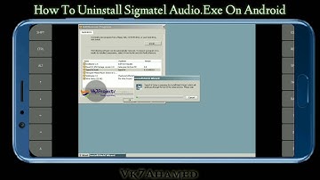 How To UnInstall Sigmatel Audio .Exe On Android || Vk7projects || Exagear Windows Emulator