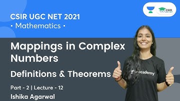 Mappings in Complex Numbers | Definitions & Theorems | CSIR NET | GATE || By Ishika Agarwal