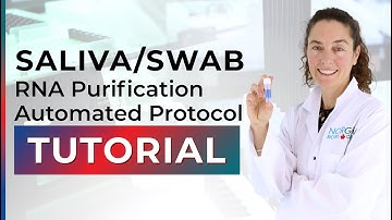 Saliva/Swab Automated RNA Purification Tutorial