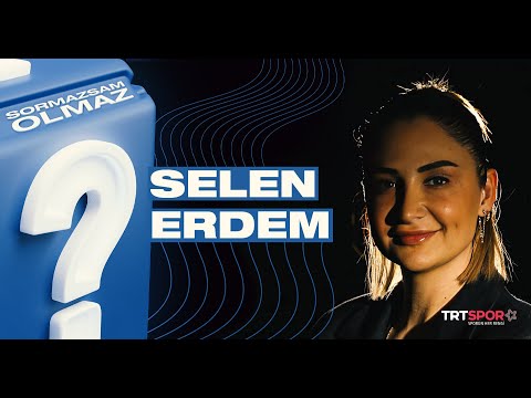 Selen Erdem | Sormazsam Olmaz