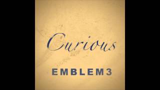 Emblem3 - Curious [Official Audio] chords