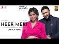 Ash king  shalmali kholgade  heer meri  official lyric