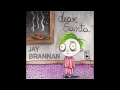 Jay Brannan - "Dear Santa"