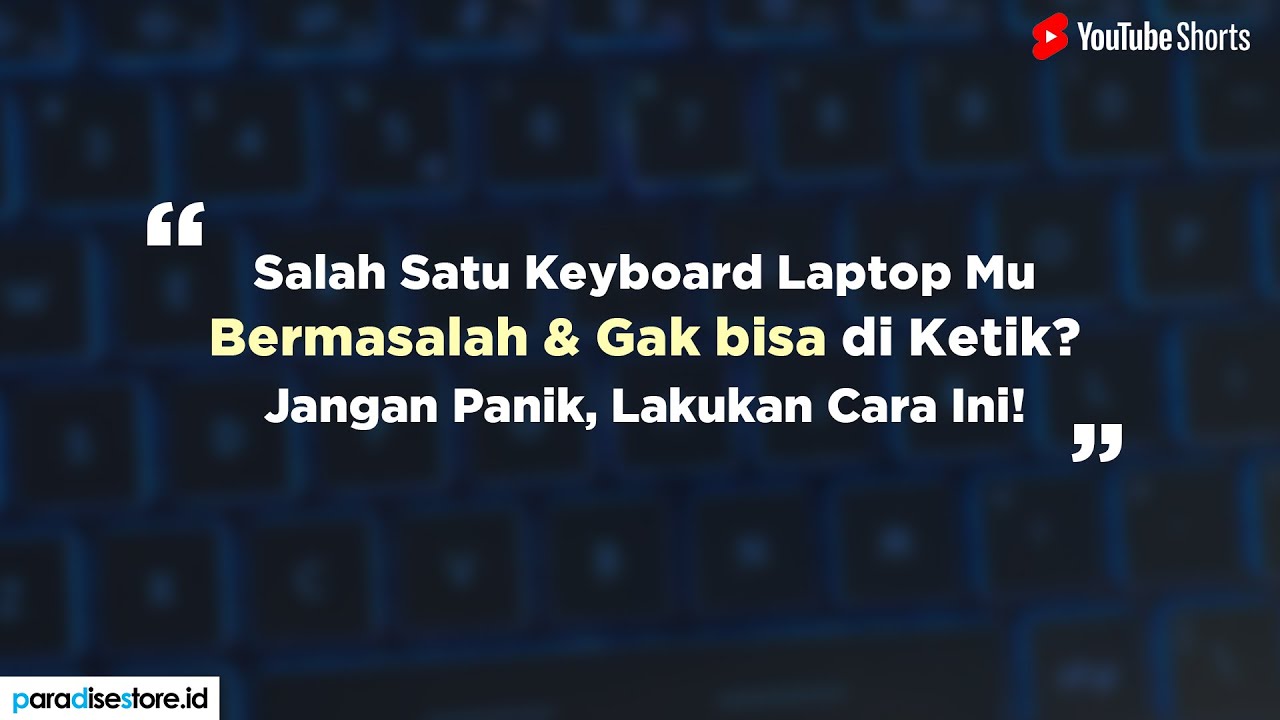 Salah Satu Keyboard Laptop Mu Ada yg Bermasalah & Ga bisa di Ketik? Jangan Panik, Lakukan Cara Ini!