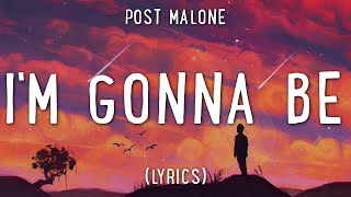 Post Malone - I&#39;m Gonna Be (Lyrics)
