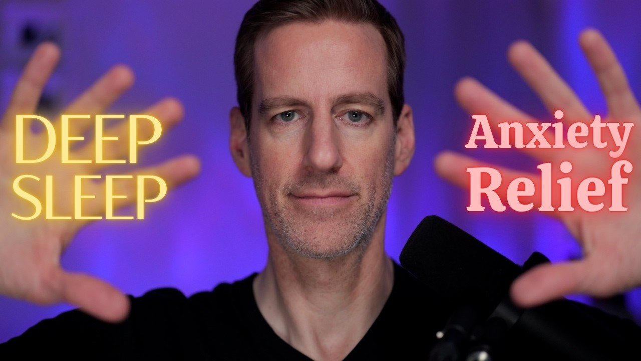 ASMR Deep Sleep for Anxiety: Affirmations, Body Scan, Hypnotic Countdown, Soft-Spoken Male Voice