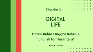 Chapter 5 Digital Life ~ English Material for Grade IX Junior High School/Islamic Junior High Sch... Chapter 5 Digital Life ~ English Material for Grade IX Junior High School/Islamic Junior High Sch...
