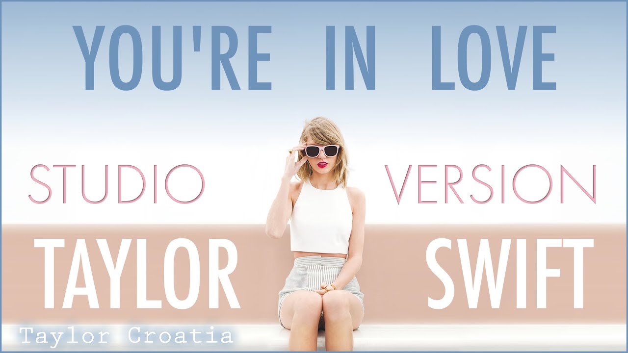 taylor swift you are in love