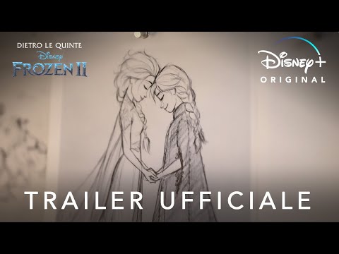 Disney+ | Frozen II: Dietro Le Quinte - In Streaming Dal 26 Giugno