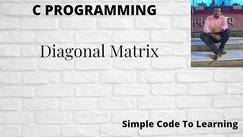 C Program To Check Diagonal Matrix  Or Not (Hindi)